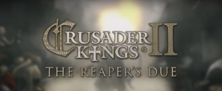 Crusader Kings II The Reaper’s Due