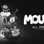 MOUSE: P.I. For Hire